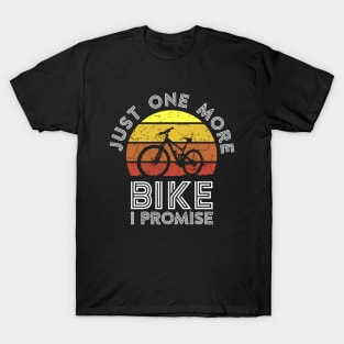 Just One More Bike I Promise v3 T-Shirt